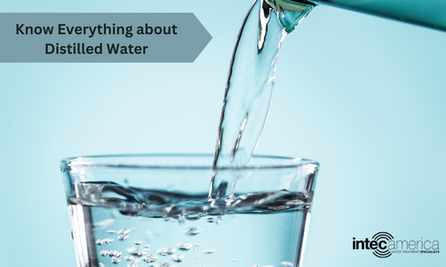 Everything You Need to Know About Distilled Water - Intec America